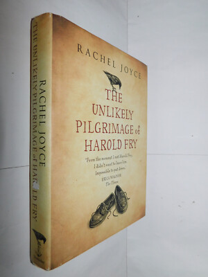 Unlikely Plgrimage Of Harold Fry by Rachel Joyce HB 2012 FIRST EDITION