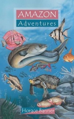 Amazon Adventures (Adventure Series) - Paperback By Banner, Horace - VERY GOOD
