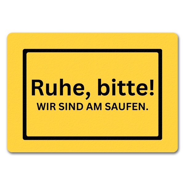 Ruhe Bitte FußMatte In 35X50 Cm Ohne Rand Mit Spruch Wir Sind Am Saufen-image