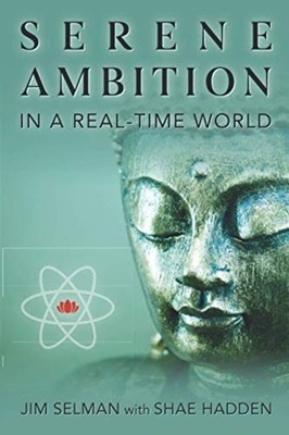 Serene Ambition in a Real-Time World -  NEW Shae Hadden, Ji 2020