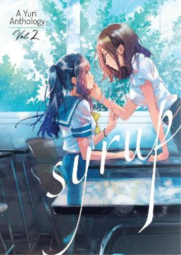 Milk Morinaga Syrup: A Yuri Anthology Vol. 2 (Tascabile) Syrup: A Yuri Anthology