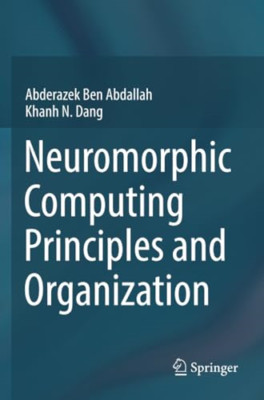 Neuromorphic Computing Principles and Organisation - Paperback NEW Abdallah, Abd