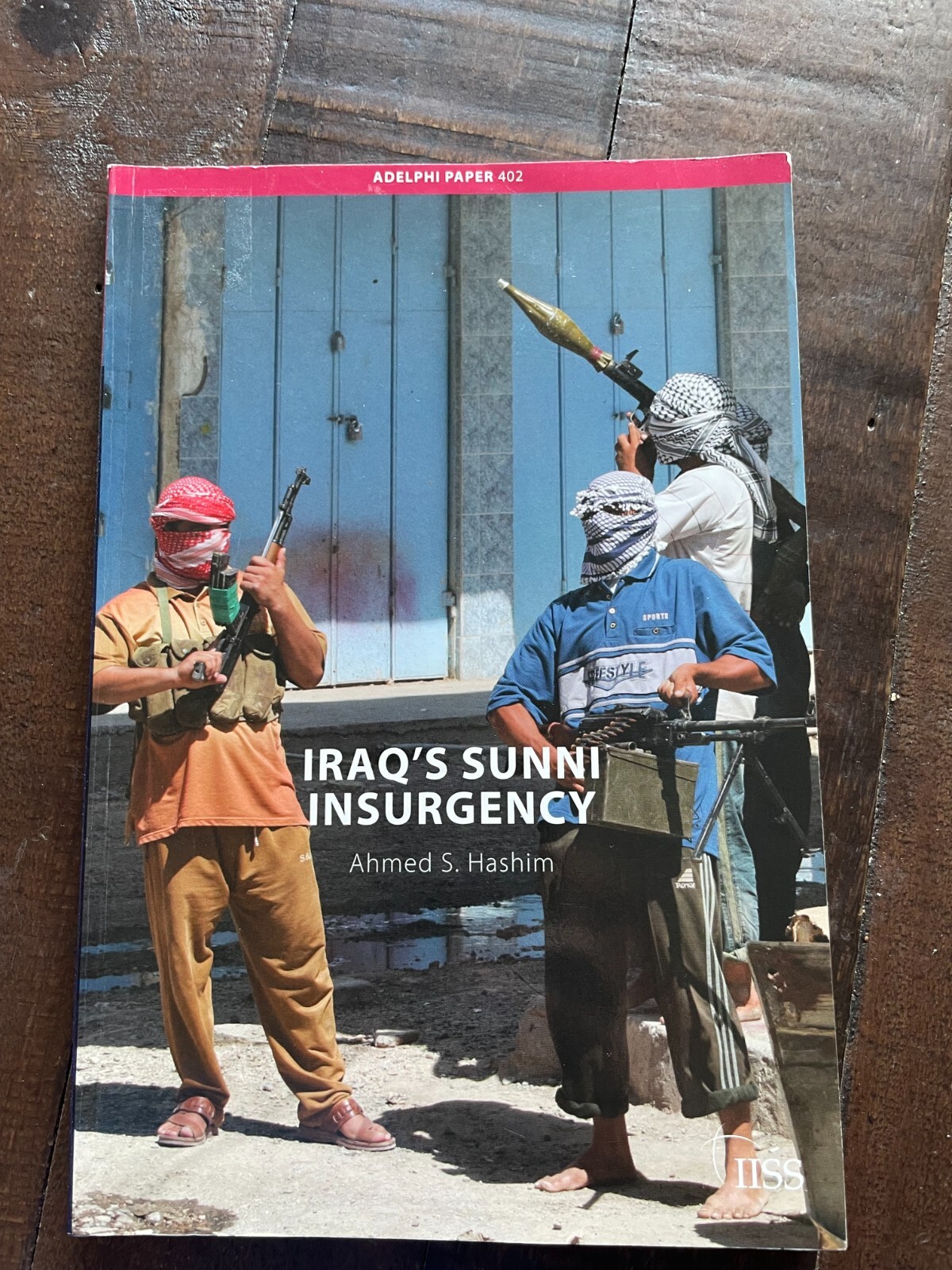 Iraq's Sunni Insurgency PB Ahmed S Hashim