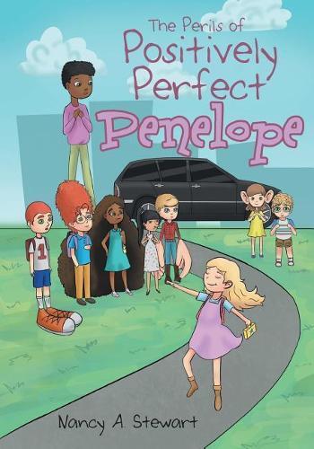 Nancy A Stewart The Perils Of Positively Perfect Penelope