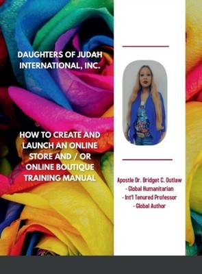 HOW TO START AN ONLINE STORE OR BOUTIQUE by OUTLAW, APOSTLE DR. Hardback