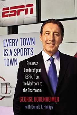Every Town Is a Sports Town: Business Leadership at ESPN, from t