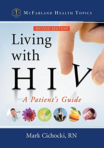 Living with HIV: A Patient's Guide, 2d ed. (McFarland Health Top - Picture 1 of 1
