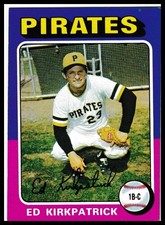1975 Topps #171 Ed Kirkpatrick Pittsburgh Pirates