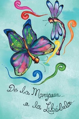 De la mariposa a la Liblula by Daphne Espino Ramirez (Spanish) Paperback Book