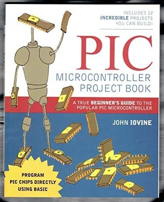 PIC Microcontroller Project Book, Iovine, John