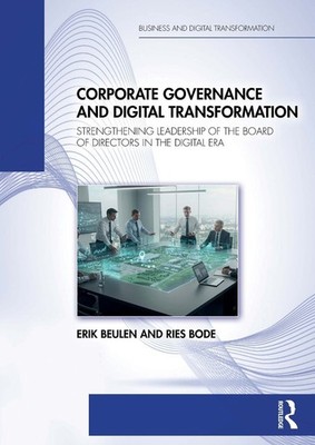 Corporate Governance and Digital Transformation: Strengthening Leadership of the