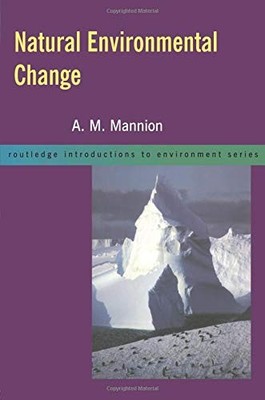 Natural Environmental Change (Routledge Introductions to Environ