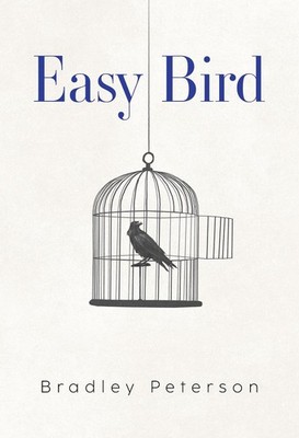 Easy Bird by Bradley Peterson Paperback Book