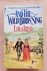 And the Wild Birds Sing by Lola Irish, 1984, Paperback