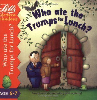 Active Reader Book 6 6-7 Who Ate The Trumps for Lunch? (Active Readers Series),