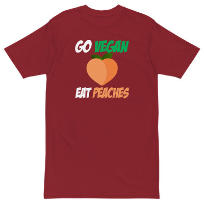 Go Vegan Eat Peaches - Premium Shirt