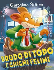Brodo di topo... e ghigni felini von Stilton, Geronimo | Buch | Zustand gut