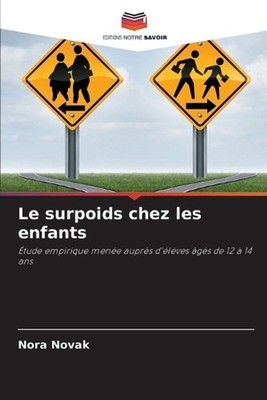 Le surpoids chez les enfants by Nora Novak (French) Paperback Book