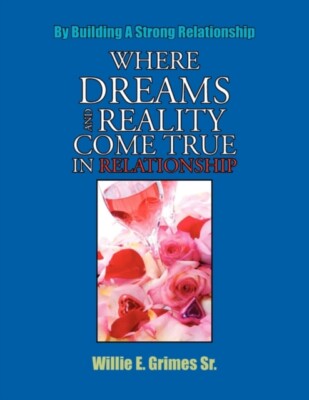 Grimes Sr. - Where Dreams And Reality Come True In Relationship - New  - X555z