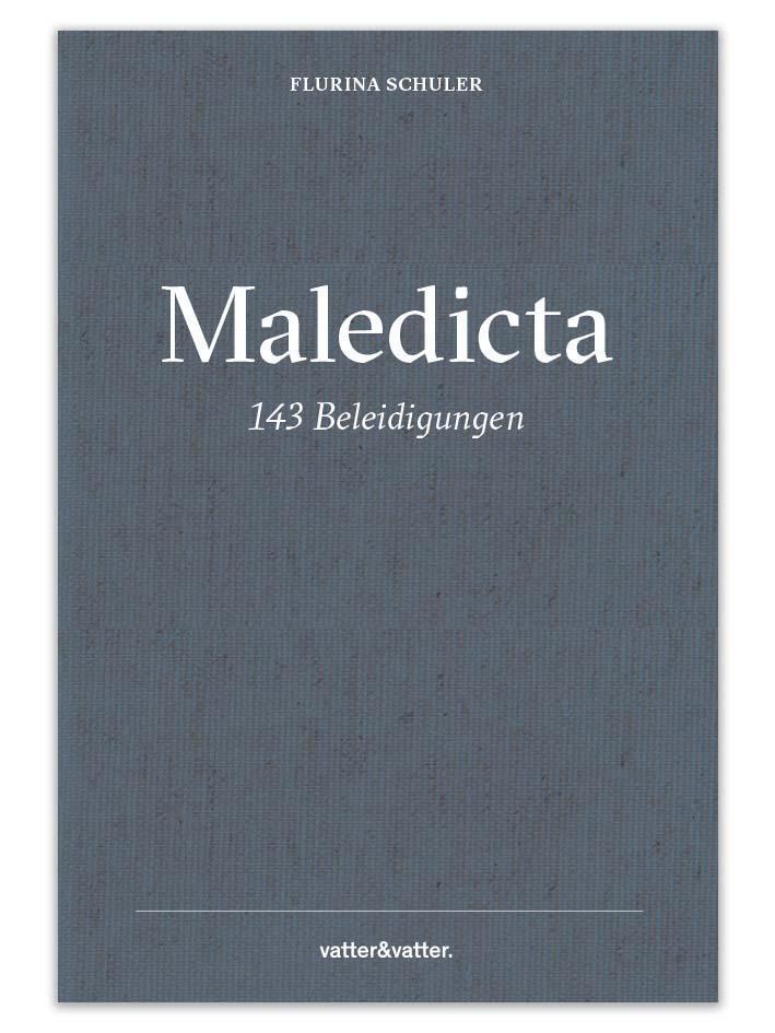 Thumbnail - Maledicta - 143 Beleidigungen | Flurina Schuler | Buch | 167 S. |
