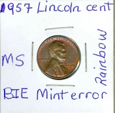 1957 Lincoln Wheat cent "BIE" Variety Mint Error Raindow