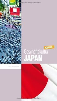 Geschäftskultur Japan kompakt: Wie Sie mit japanisc... | Buch | Zustand sehr gut - Schneider, Gerd