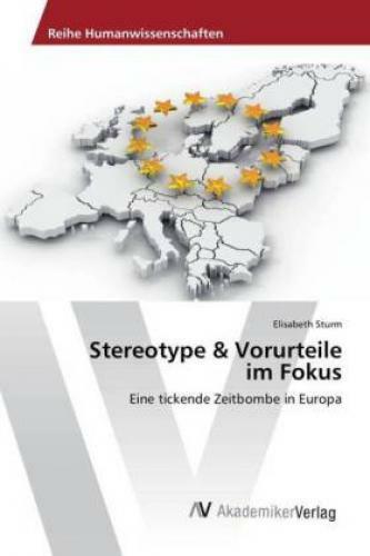 Thumbnail - Stereotype & Vorurteile Fokus Eine Tickende Zeitbombe In Europa 2988