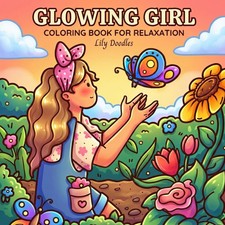 Glowing Girl Coloring Book for Relaxation: A Delightful Hand-Dra