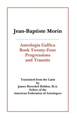Jean-Baptiste Morin Astrologia Gallica Book 24 (Taschenbuch)