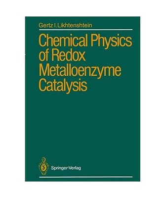 Chemical Physics of Redox Metalloenzyme Catalysis, Likhtenshtein, Gertz I.
