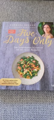FIVE DAYS ONLY | BARBARA BECKER | Das Scheinfasten-Kochbuch mit 60 Rezepten