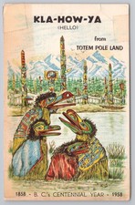 Kla-How-Ya Totem Pole Land British Columbia Centennial 1958 Frank T Coan