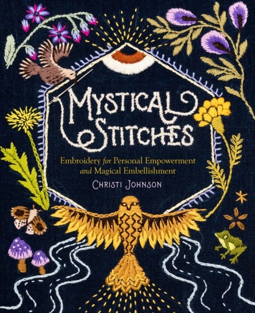 Mystical Stitches: Embroidery for Personal Empowerment and Magical Embellishmen - Image 2