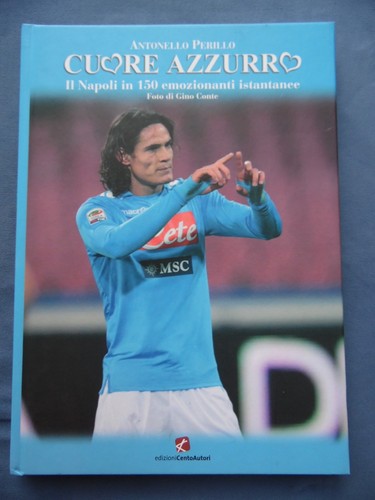 CALCIO-PERILLO-CUORE AZZURRO-IL NAPOLI IN 150 EMOZIONANTI ISTANTANEE - 第 1/4 張圖片