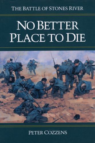 No Better Place to Die: The Battle of Ston- Peter Cozzens, 0252062299, paperback