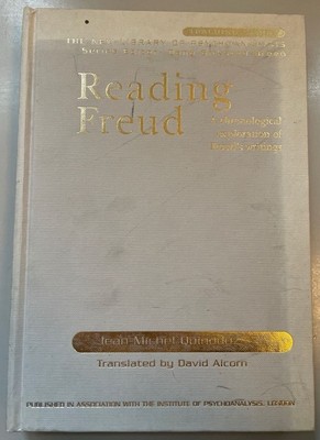 Reading Freud: A Chronological Exploration Of Freud's Writings. The New Library 