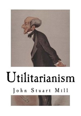 Utilitarianism: John Stuart Mill by John Stuart Mill (English) Paperback Book