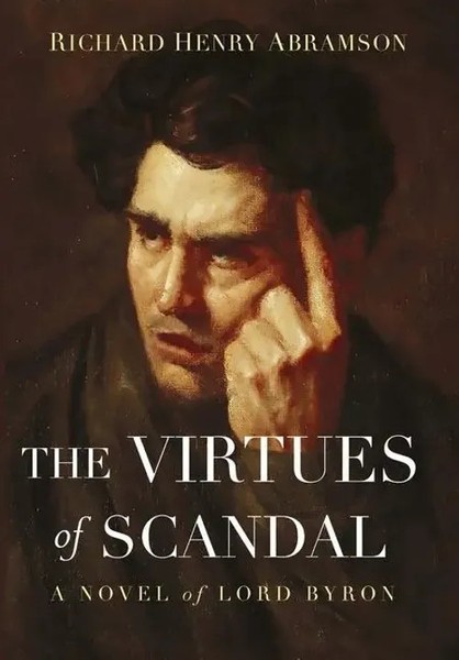 The Virtues Of Scandal | A Novel Of Lord Byron | Richard Henry Abramson | Buch-image