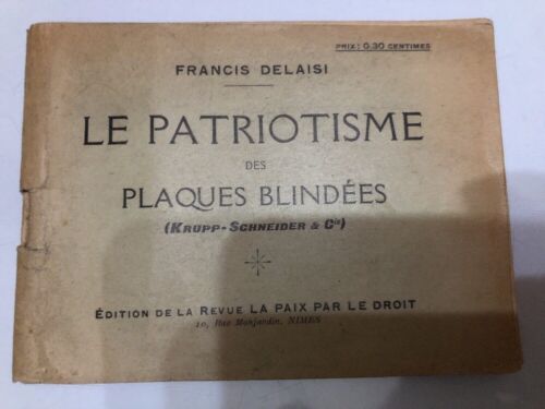 Le Patriotisme Des Plaques Blindées Francis Delaisi :très Rare 1913 - Photo 1/5