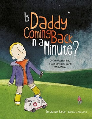			Is Daddy Coming Back in a Minute?: Explaining (sud by Barber, Barber New..		