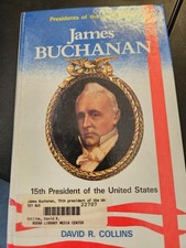 James Buchanan : 15th President of United States by David R. Collins - HC book