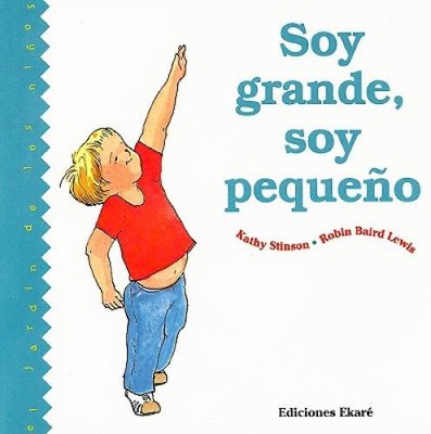 Soy grande, soy pequeno/ I'm Big, I'm Little (Jardin de los Ninos) (Spani - GOOD