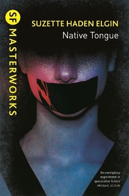 Suzette Haden Elgin Native Tongue (Taschenbuch) S.F. Masterworks