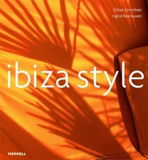 Ibiza Style By Ingrid Rasmussen, Chloe Grimshaw