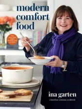 Modern Comfort Food: A Barefoot Contessa Cookbook by Ina Garten: Used