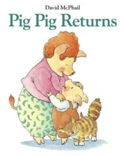 Pig Pig Returns - Hardcover By McPhail, David - VERY GOOD