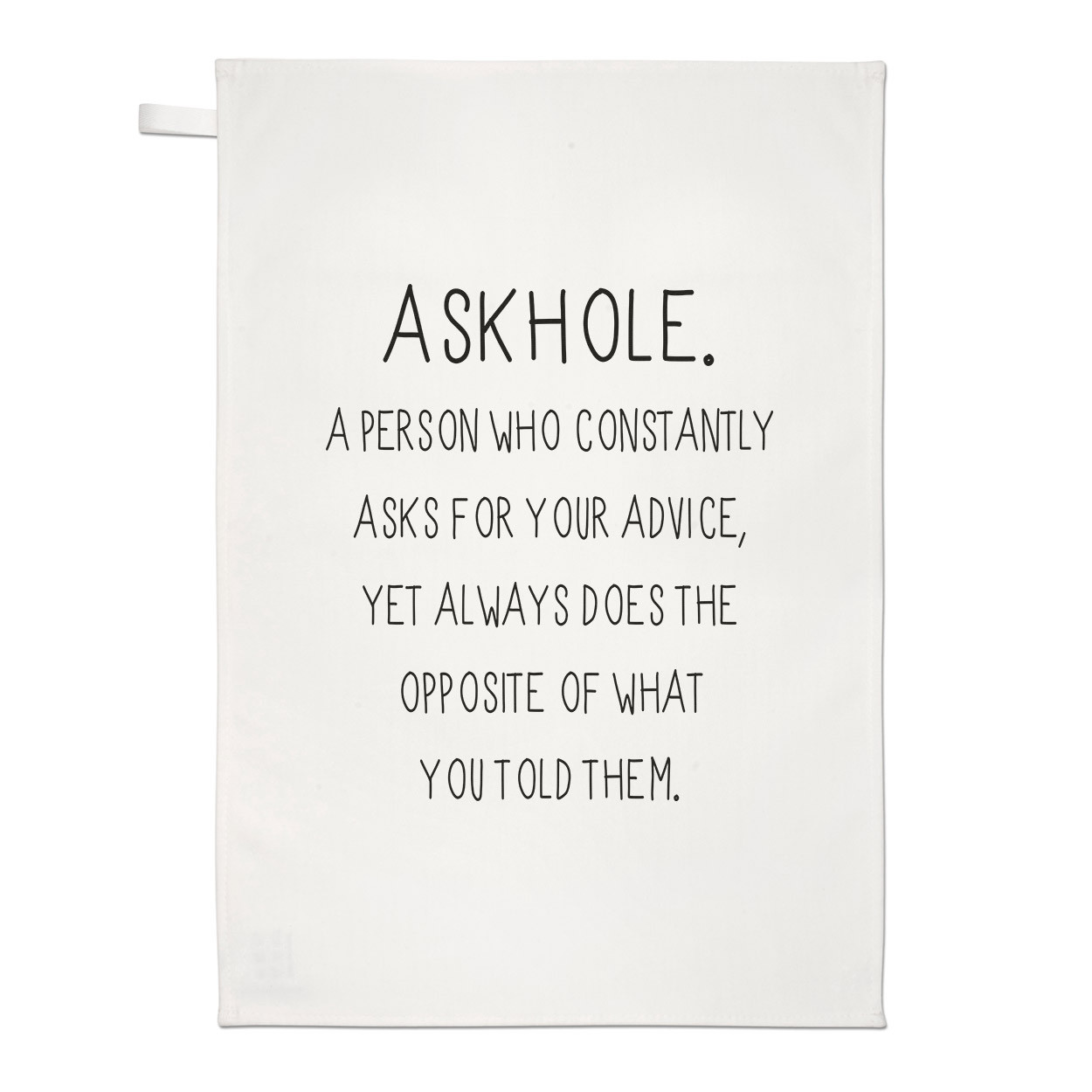 Askhole A Person Who Asks Advice Tea Towel Dish Cloth - Joke Sarcastic Sarcasm