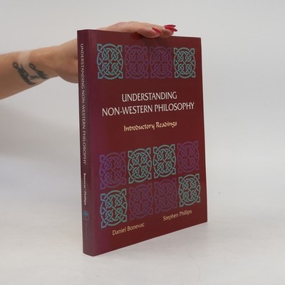 Understanding Non-Western Philosophy: Introductory Readings
