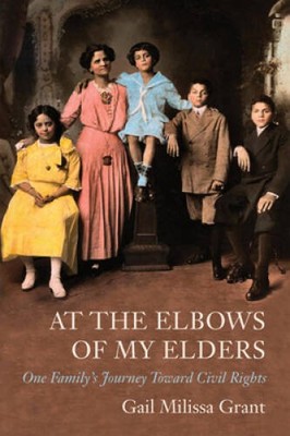 At the Elbows of My Elders: One Family's Journey toward Civil Rights - GOOD