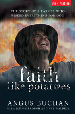 Faith Like Potatoes: The Story of a Farmer Who Risked Every - ACCEPTABLE